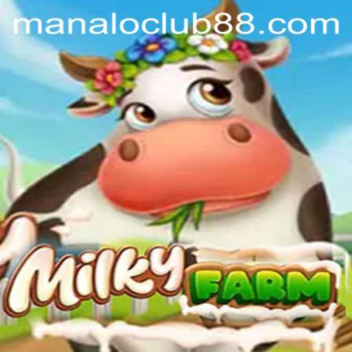 Explore the Exciting World of MilkyFarm: A Manalo Club Favorite